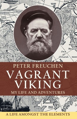 Vagrant Viking; | My life and adventures | Peter Freuchen | Buch | Gebunden