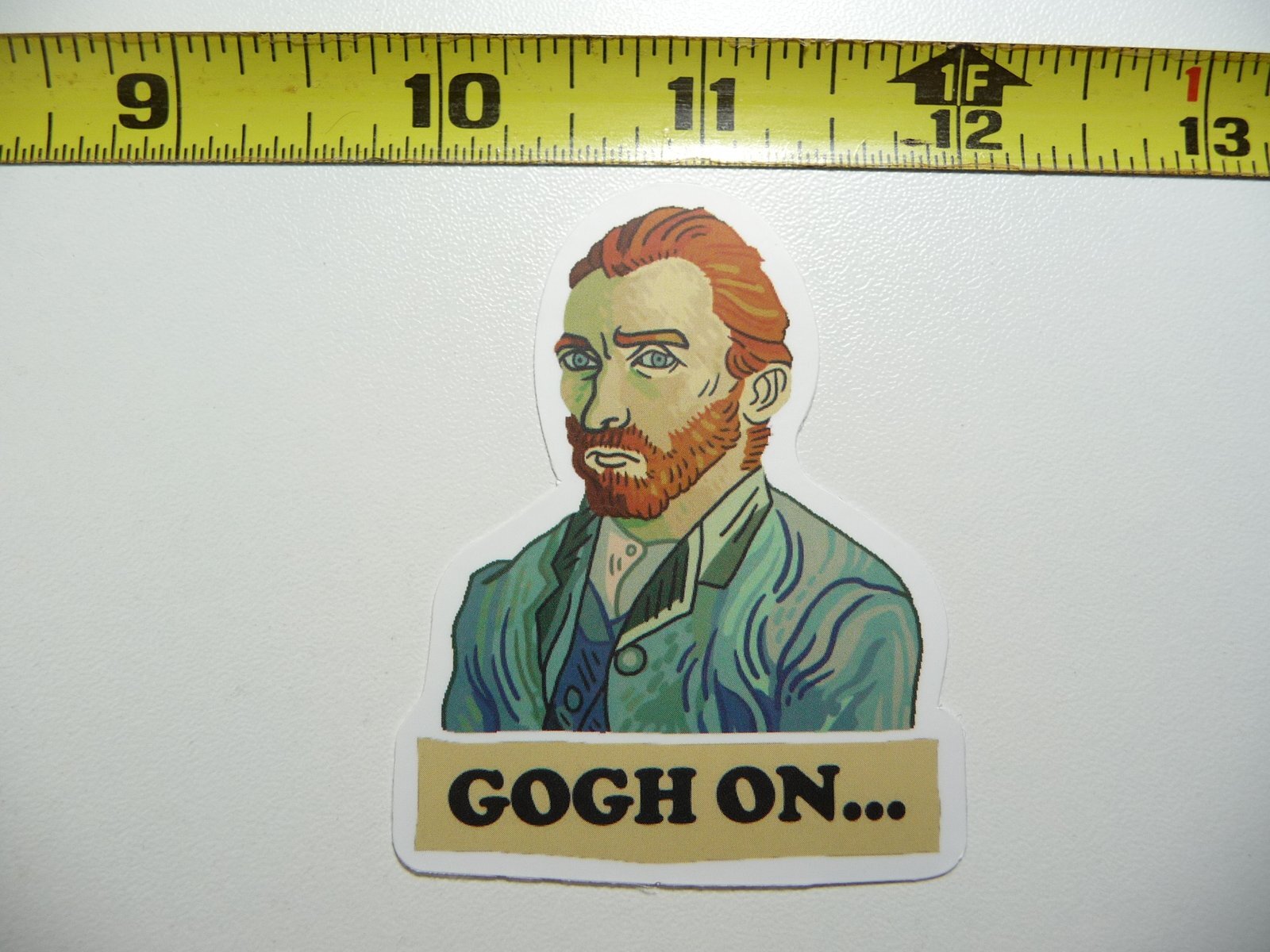 VINCENT VAN GOGH ON FUNNY SAYING DECAL STICKER CLASSIC ARTIST PAINTER