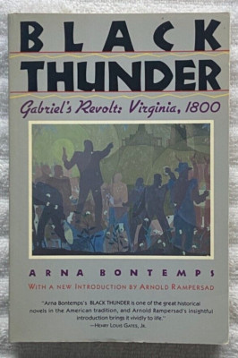 BLACK THUNDER - GABRIEL'S REVOLT Arna Bontemps '92 TPB w/ ARNOLD RAMPERSAD Intro