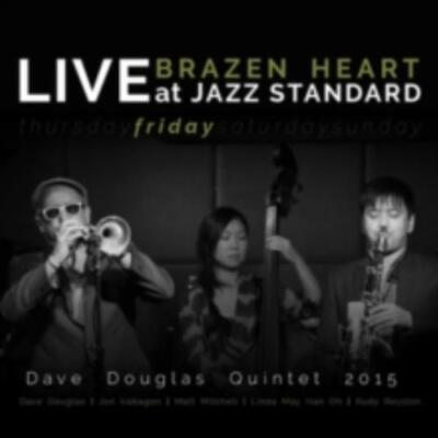 DAVE DOUGLAS QUINTETT: BRAZEN HEART LIVE AT JAZZ STANDARD - FRID - CD *BRANDNEU*