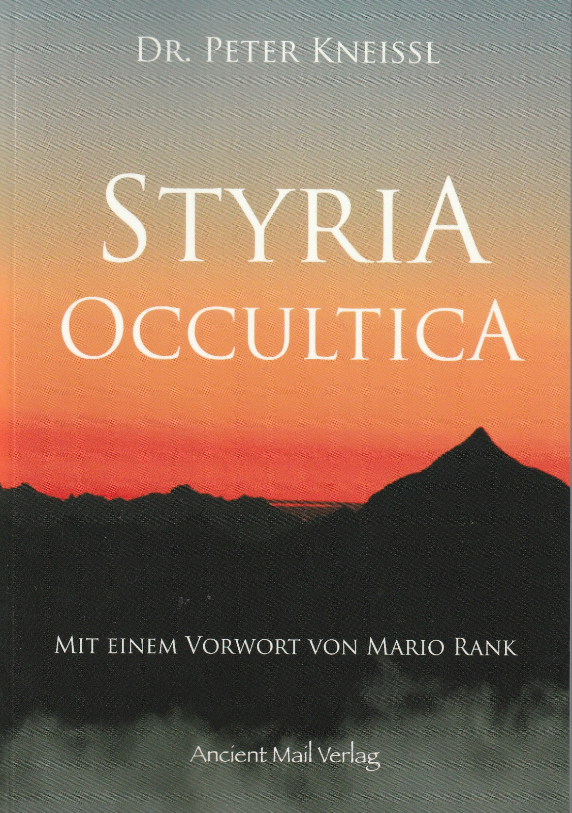 Styria Occultica - Die Okkulte Steiermark - Peter Kneissl Buch - Neu