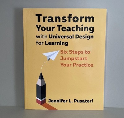 Transform Your Teaching with Universal Design for Learning : Six Steps to...