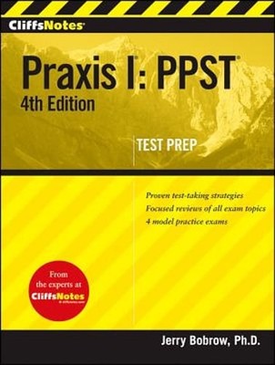 Cliffsnotes Praxis I: Ppst, 4th Edition by Ph.D. Bobrow, Jerry: Used