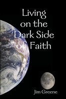 Living On The Dark Side Of Faith Jim Greene Taschenbuch Kartoniert / Broschiert