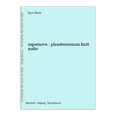 supernova : planetenroman kurt mahr Mahr, Kurt: