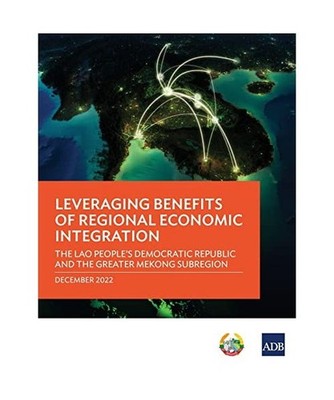 Leveraging Benefits of Regional Economic Integration: The Lao People's Democrati