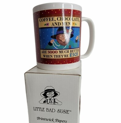 Little Bad Susie Mug Coffee Chocolate & Men Much Better When They're Richer New