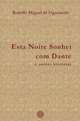 Figueiredo - Esta Noite Sonhei com Dante e outras histrias - Neuer Papst - J555z