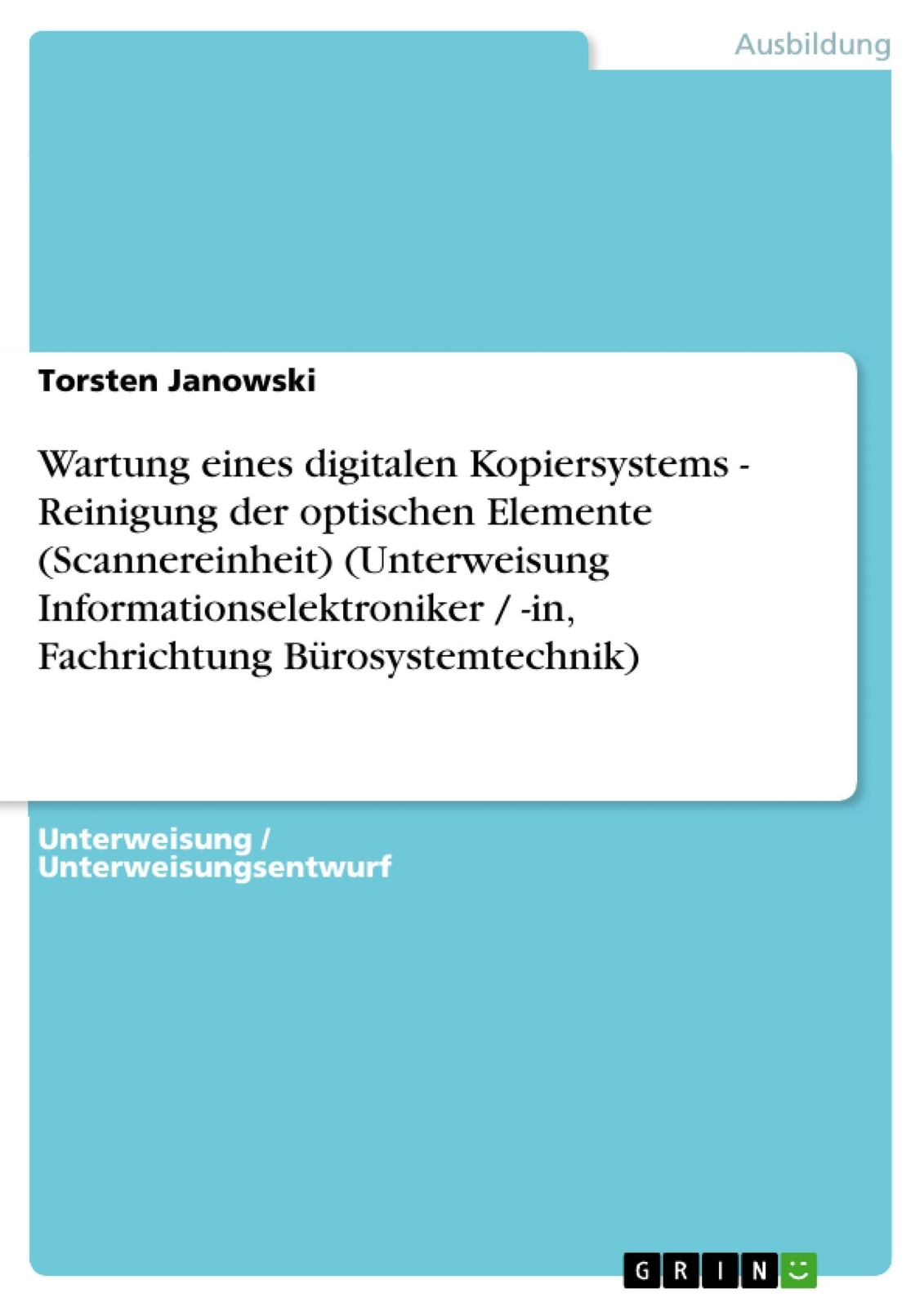 Torsten Janowski | Wartung Eines Digitalen Kopiersystems - Reinigung