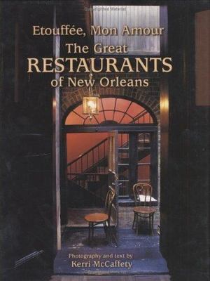 Etouffée, Mon Amour: The Great Restaurants of New Orleans
