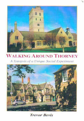 Walking Around Thorney: A Synopsis of a Unique Social Experiment by Trevor...