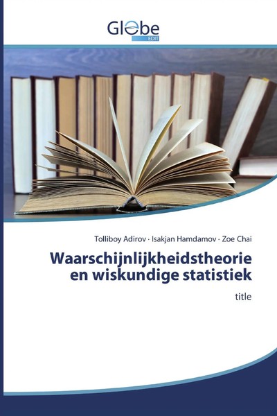 Tolliboy Adirov (U. A.) | Waarschijnlijkheidstheorie En Wiskundige Statistiek-image