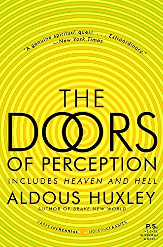 The Doors of Perception and Heaven and Hell (P.S.) - Huxley, Aldous