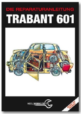 Reparaturanleitung Trabant 601 Reparatur Handbuch/Wartung/Technik/Trabi-Buch NEU