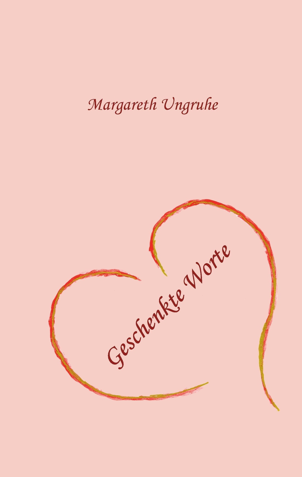 Thumbnail - Margret Ungruhe | Geschenkte Worte | Buch | Deutsch (2014) | 28 S.