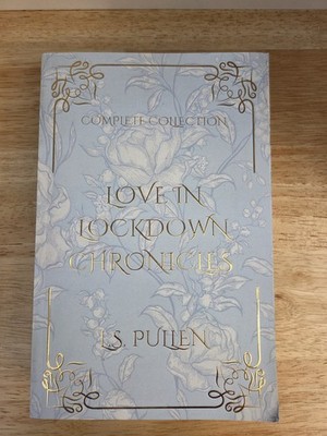 Love In Lockdown Chronicles Complete Collection L.S.Pullen Brand New Paperback