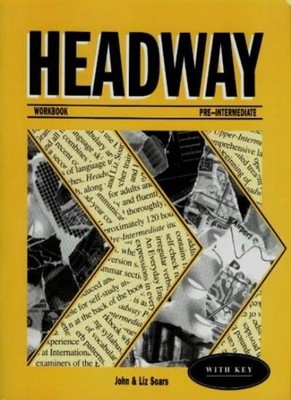 Headway Pre-Intermediate Workbook With Key,John Soars, Liz Soars