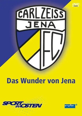 FC Carl Zeiss Jena - Das Wunder von Jena