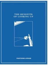 The Benefits of Looking Up by Partners & Spade