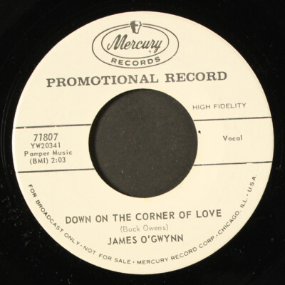 JAMES O'GWYNN: down on the corner of love / i'm getting nowhere fast MERCURY 7''