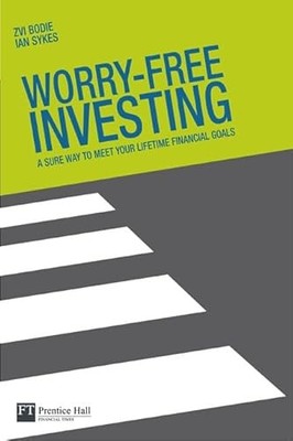 Worry-Free Investing: A Safe Approach to Achieving Your Lifetime