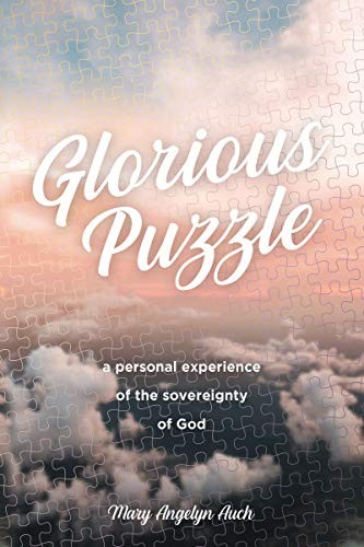 Glorious Puzzle: A Personal Experience of the Sovereignty of God. Nelson<|