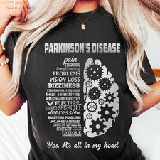Parkinson�s Disease Awareness T-Shirt � Yes, It's All in My Head