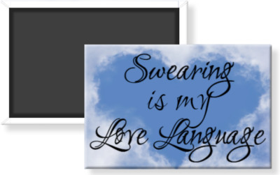 Swearing is My Love Language Sky Cloud Heart Cursing Cussing 2x3 Fridge Magnet