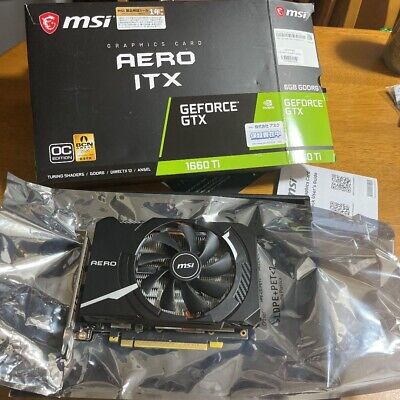 MSI GeForce GTX 1660 Ti AERO ITX 6GB GDDR6 PCIe Graphics Card | eBay