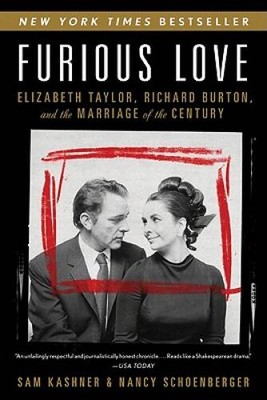 Furious Love: Elizabeth Taylor, Richard Burton, and the Marriage of the  - GOOD