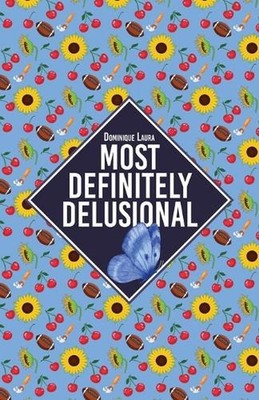 Most Definitely Delusional: Alternate Cover by Dominique Laura Paperback Book