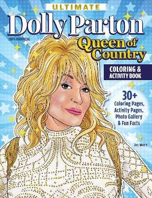Ultimate Dolly Parton Queen of Country Coloring Bo