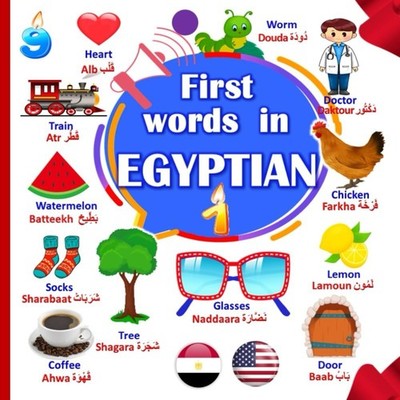First Words In Egyptian: Learning the Egyptian Arabic for kids