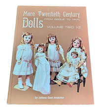 More Twentieth Century Dolls, From Bisque To Vinyl, Volume Two I-Z