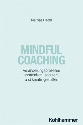 Mindful Coaching|Mathias Riedel|Broschiertes Buch|Deutsch