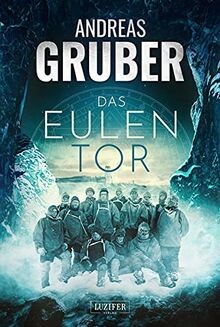DAS EULENTOR: Horrorthriller von Gruber, Andreas | Buch | Zustand gut