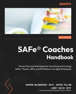 Darren Wilmshurst Lindy Quick Jonathan Cacac SAFe  Coaches Handboo (Taschenbuch)