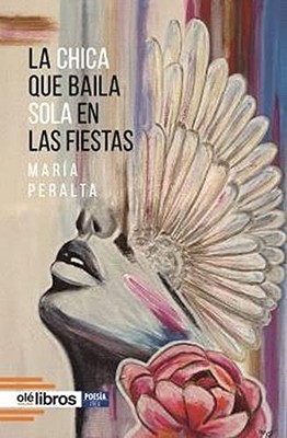 La chica que baila sola en las fiestas - Spanish Language  NEW Mar�a Peralta B 2