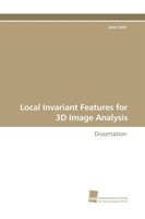 Janis Fehr | Local Invariant Features For 3D Image Analysis | Taschenbuch (2015)