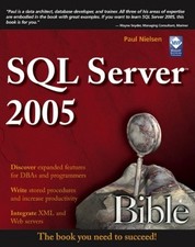 SQL SERVER 2005 BIBLE By Paul Nielsen Excellent Condition 