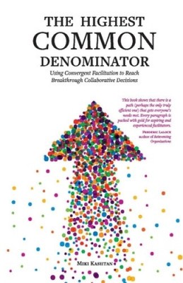 The Highest Common Denominator: Using Convergent Facilitation to Reach