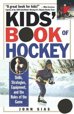 John Sias Kids' Book Of Hockey (Taschenbuch) (US IMPORT)