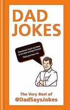 Dad Jokes: The very best of - Hardcover, by Dad Says Jokes - Acceptable