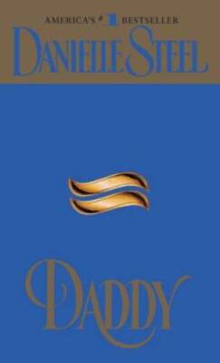 Daddy - Mass Market Paperback By Steel, Danielle - GOOD