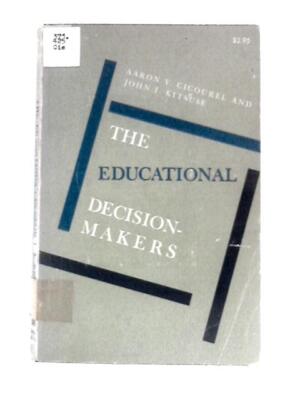 The Educational Decision-Makers (Aaron Victor Cicourel - 1963) (ID:14868)