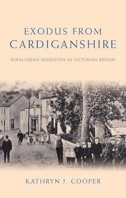 Exodus from Cardiganshire: Rural-Urban Migration in Victorian Britain (Studies i