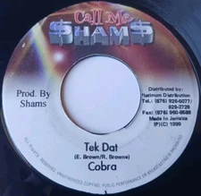 Mad Cobra - Tek Dat / Grass Cyaat Version Vinyl 45 - 1999 Call Me $ham$, Jamaica