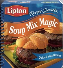 Lipton Soup Mix Magic (Recipe Secrets, Quick and Easy Recipes) by Lipton Staff, 