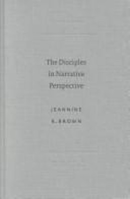 The Disciples in Narrative Perspective : The Portrayal and Functi