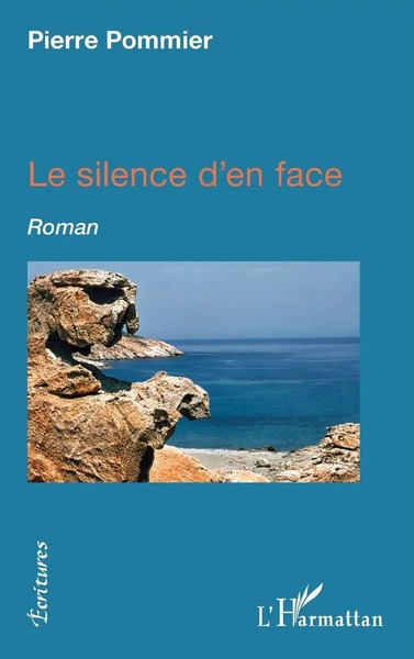 Le Silence D'en Face Roman Pierre Pommier Taschenbuch ÉCritures 194 S. 2022-image